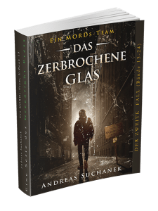 Ein MORDs-Team - Band 15: Das zerbrochene Glas von Andreas Suchanek