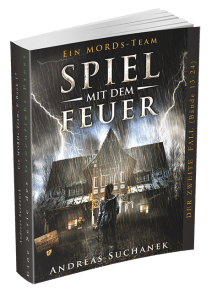 Ein MORDs-Team - Band 17: Spiel mit dem Feuer von Andreas Suchanek