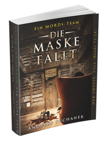 Ein MORDs-Team - Band 18: Die Maske fällt von Andreas Suchanek