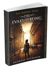 Ein MORDs-Team - Band 22: Die Evakuierung von Andreas Suchanek