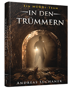 Ein MORDs-Team – Buch 3: In den Trümmern von Andreas Suchanek Ein MORDs-Team - Buch 3: In den Trümmern von Andreas Suchanek