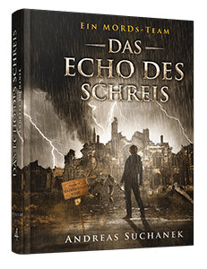 Ein MORDs-Team - Buch 4: Das Echo des Schreis von Andreas Suchanek